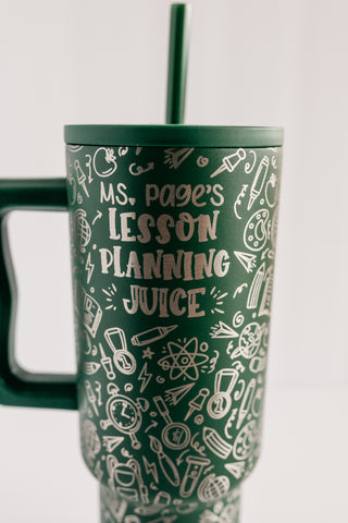 Simple Modern 40oz trek tumbler | Teacher Design - "Lesson Planning Juice" Personalized